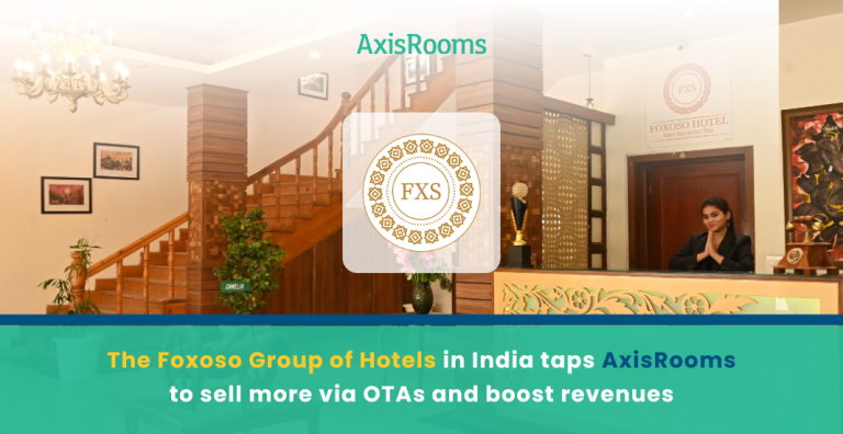 The Foxoso Group of Hotels adopts AxisRooms Channel Manager Solution