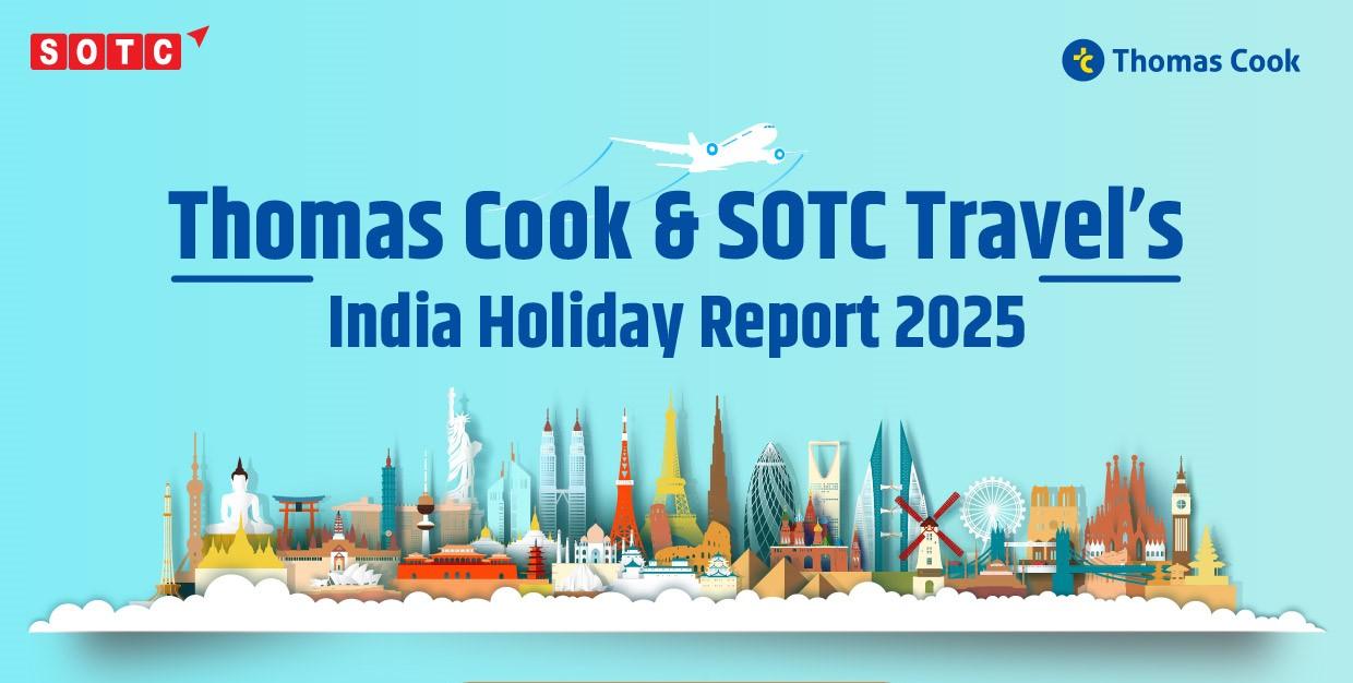 Thomas Cook & SOTC Travel release 4th India Holiday Report